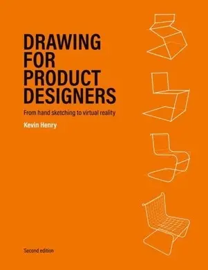 Drawing for Product Designers - Second Edition