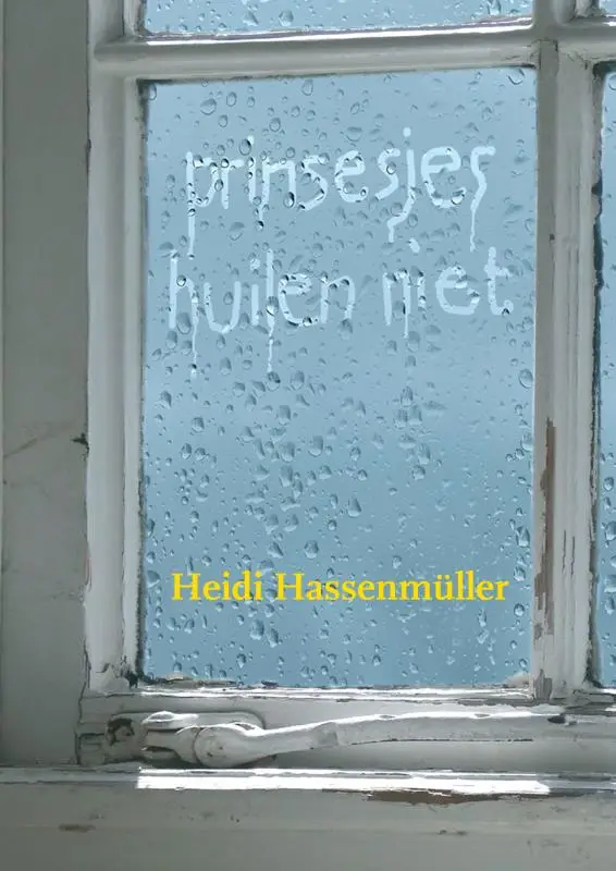 Prinsesjes huilen niet