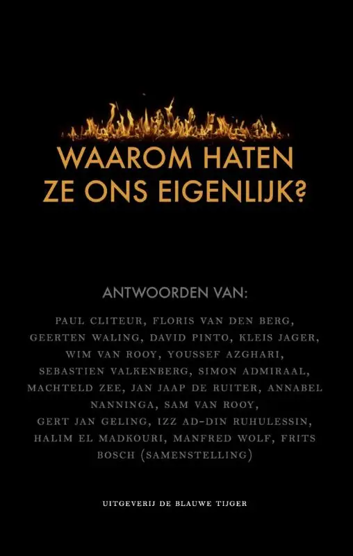 Waarom haten ze ons eigenlijk?