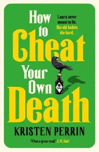 How to Cheat Your Own Death