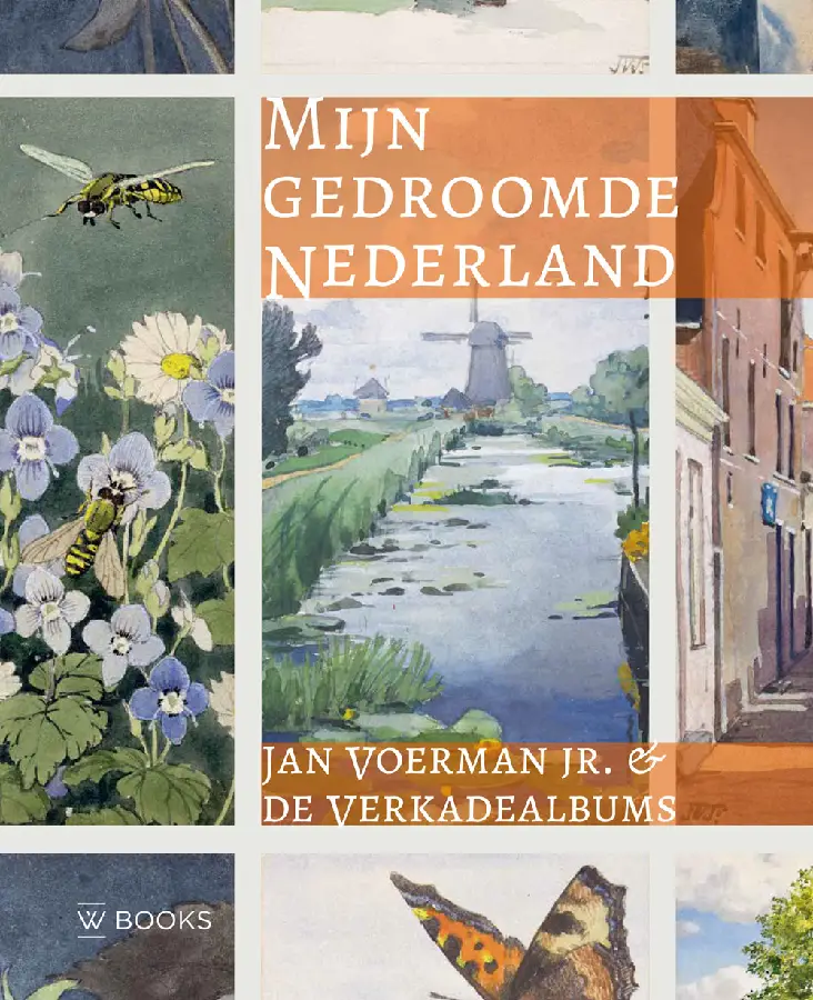 Mijn gedroomde Nederland - Jan Voerman jr.