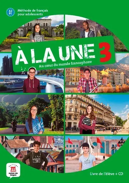 A2-B1 / À la une 3 - Livre de l'élève / Livre de lélève