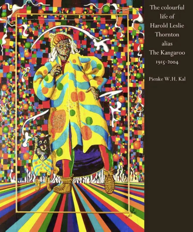 The colourful life of Harold Leslie Thornton alias The Kangaroo