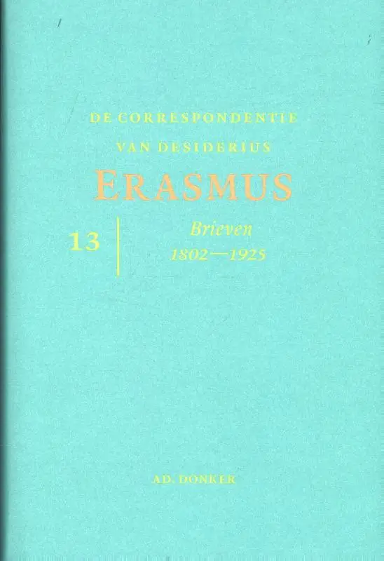 De correspondentie van Desiderius Erasmus / Brieven 1802 - 1925 13