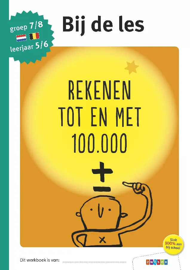 Rekenen tot en met 100.000 / groep 7/8 - leerjaar 5/6