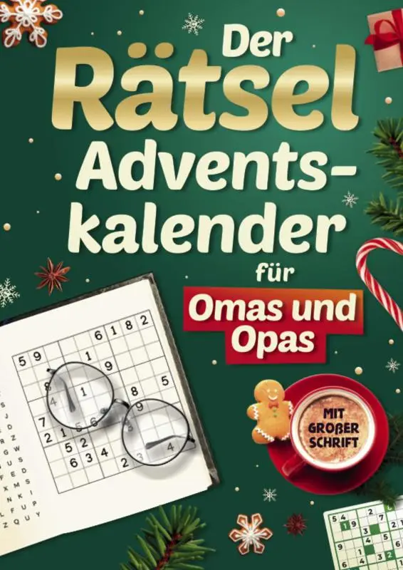 Rätsel-Adventskalender für Omas & Opas: 24 Tage geistige Fitness & Weihnachtsfreude, vielseitige Denksportaufgaben für Senioren in Großdruck