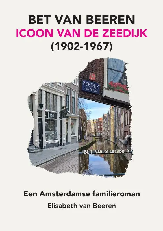 BET VAN BEEREN, ICOON VAN DE ZEEDIJK, (1902-1967)