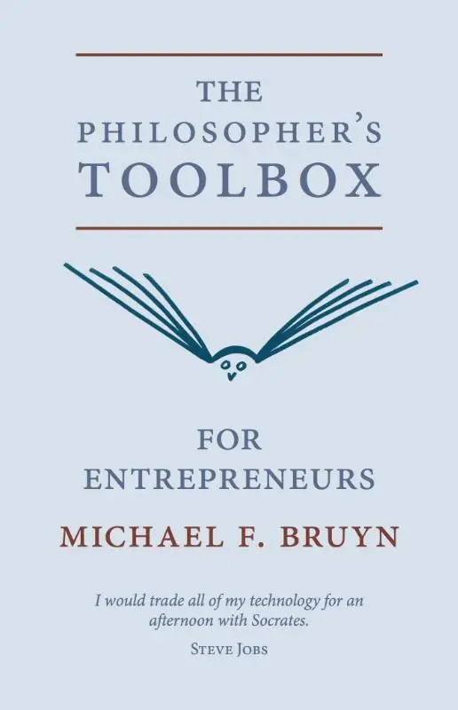The philosopher's toolbox for entrepreneurs