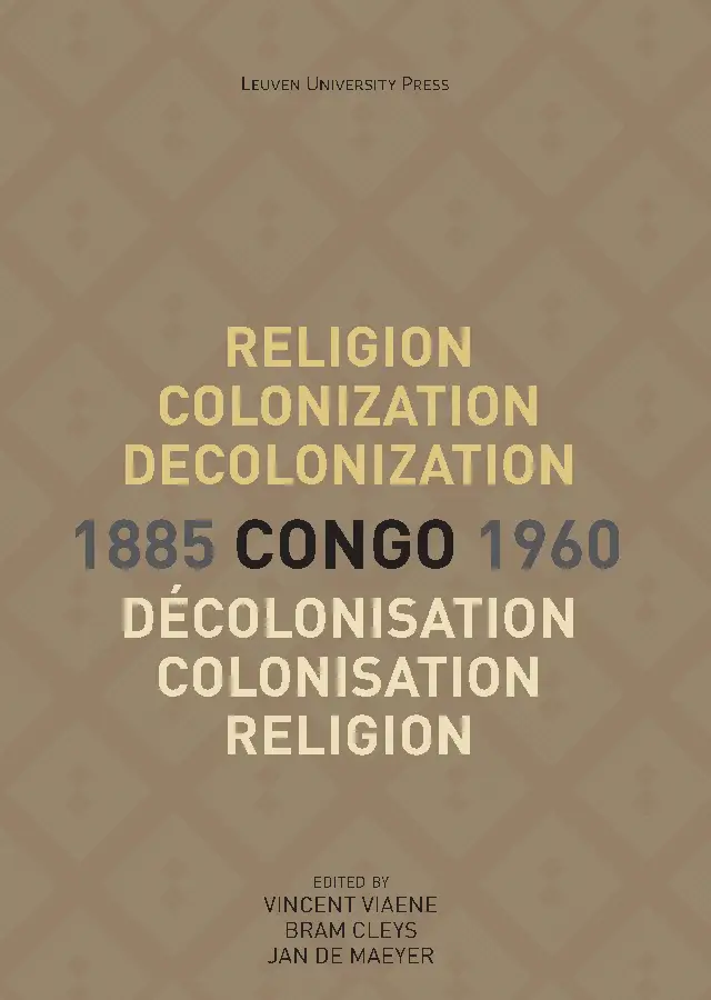 Religion, colonization and decolonization in Congo, 1885-1960.