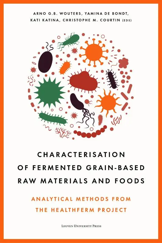 Characterisation of Fermented Grain-based Raw Materials and Foods