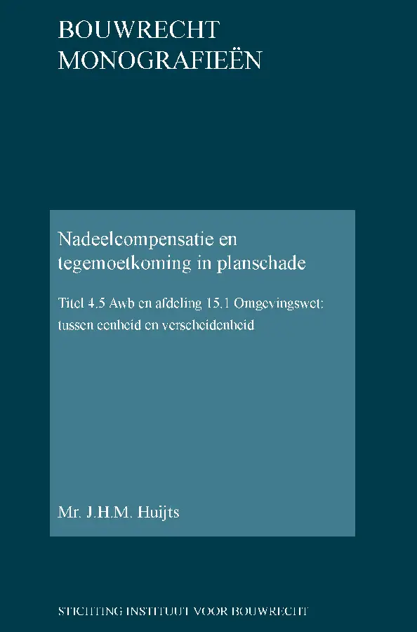 Nadeelcompensatie en tegemoetkoming in planschade