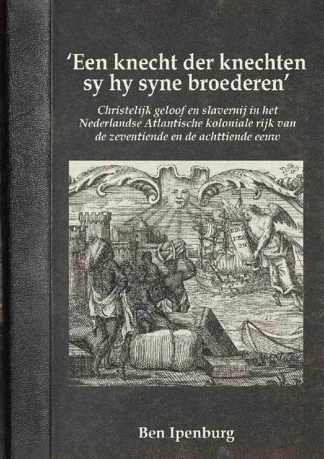'Een knecht der knechten sy hy syne broederen'