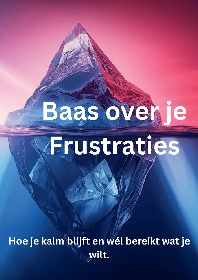 Baas over je Frustraties