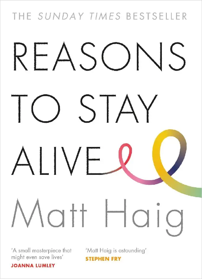 Reasons to Stay Alive