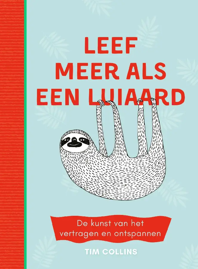 Leef meer als een luiaard