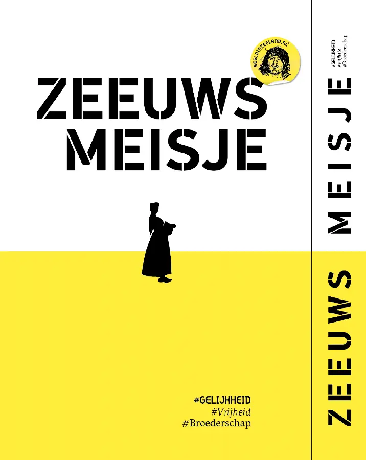 Zeeuws Meisje #vrijheid #gelijkheid #broederschap