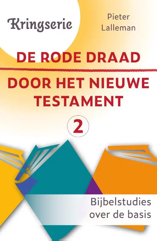 De rode draad door het Nieuwe Testament / 2