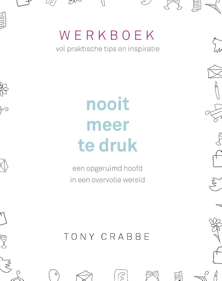 Nooit meer te druk - Werkboek