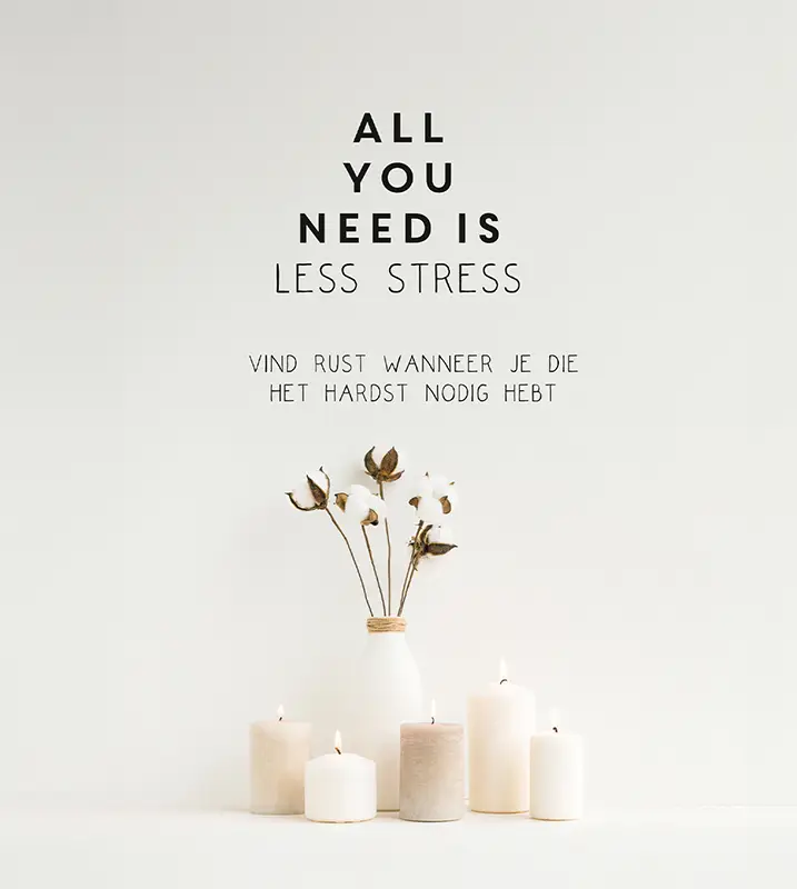 All you need is less stress