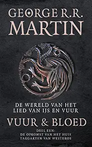 Vuur en Bloed / 1 De opkomst van het huis Targaryen van Westeros