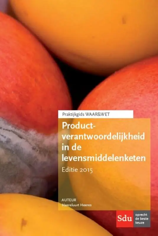 Productverantwoordelijkheid in de levensmiddelenketen / editie 2015
