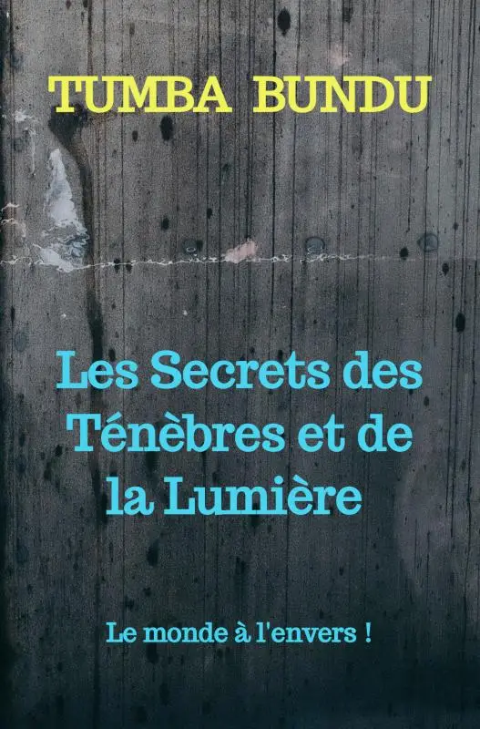 Les Secrets des Ténèbres et de la Lumière