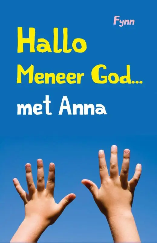 Hallo meneer God... met Anna