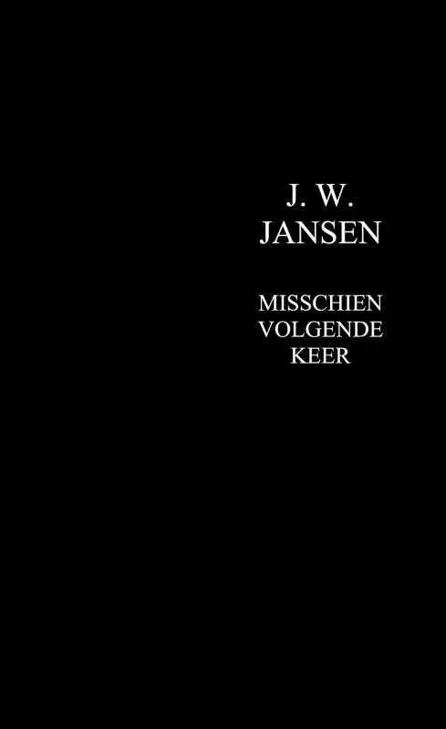 Misschien volgende keer