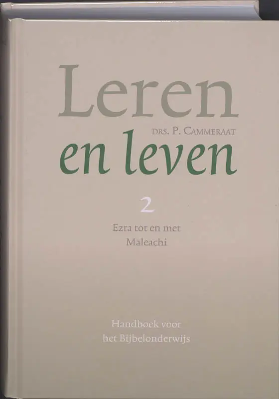 Leren en leven / 2 Ezra tot en met Maleachi