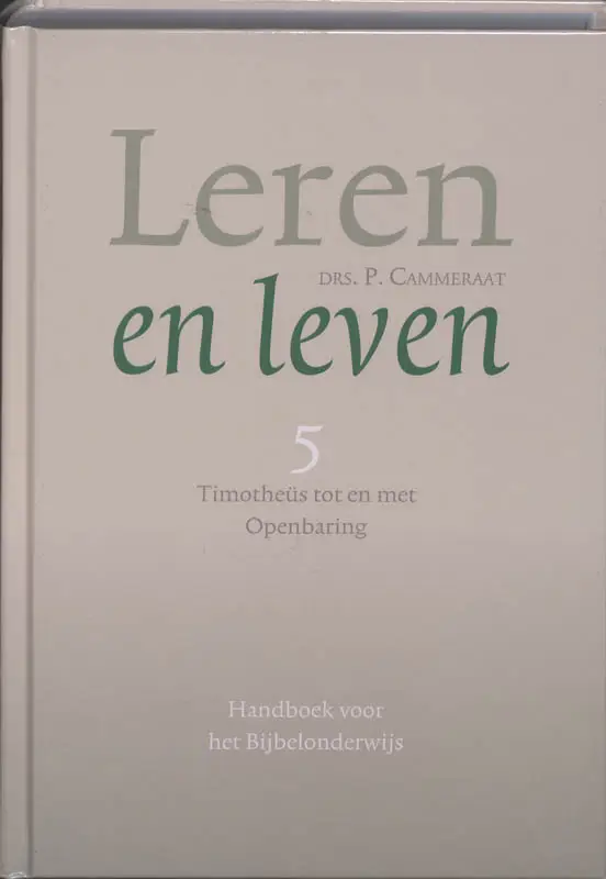 Leren en leven / 5 Timotheus tot en met Openbaring