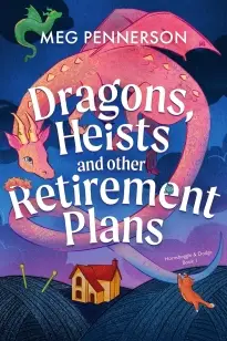 Dragons, Heists and Other Retirement Plans