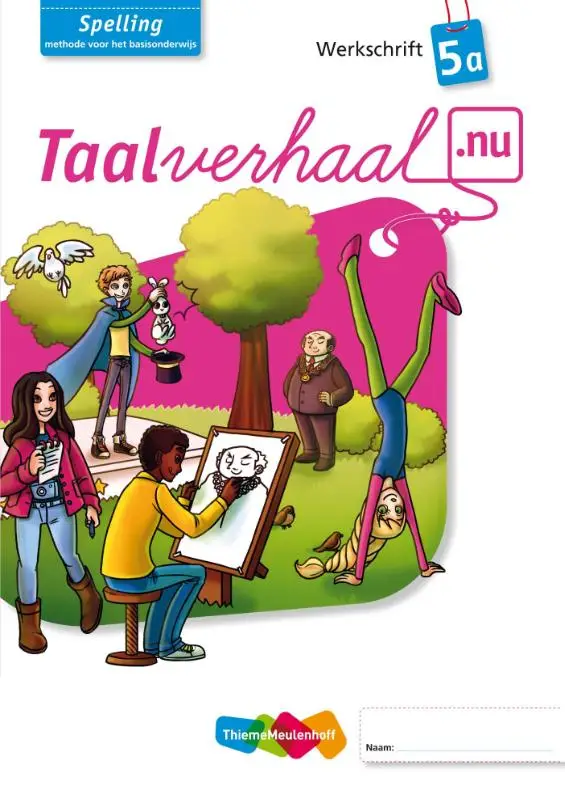 A Groep 5 / Taalverhaal.nu Spelling / Werkschrift