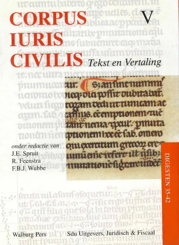 Corpus Iuris Civilis. Tekst en vertaling: deel V / V Digesten 35-42