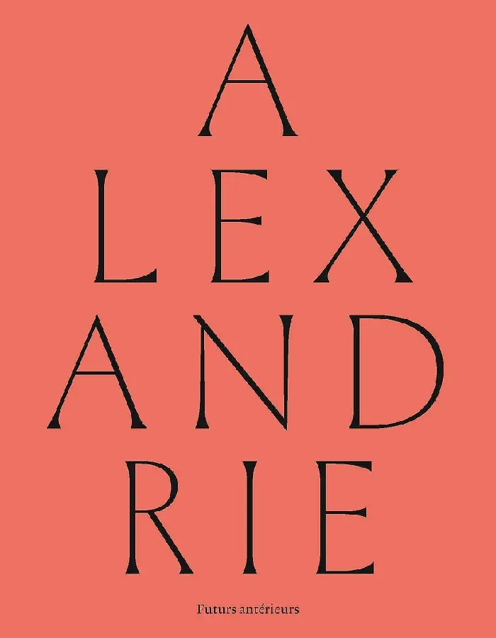 Alexandrië: vervlogen toekomsten