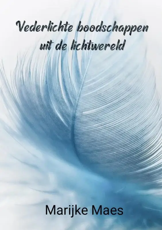 Vederlichte boodschappen uit de lichtwereld