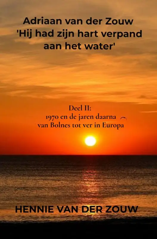Adriaan van der Zouw 'Hij had zijn hart verpand aan het water'